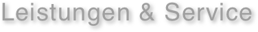 Leistungen & Service